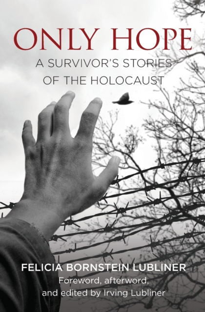 Only Hope : A Survivor's Stories of the Holocaust, Paperback / softback Book