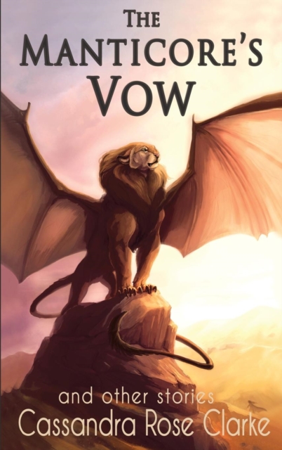 The Manticore's Vow : And Other Stories, Hardback Book