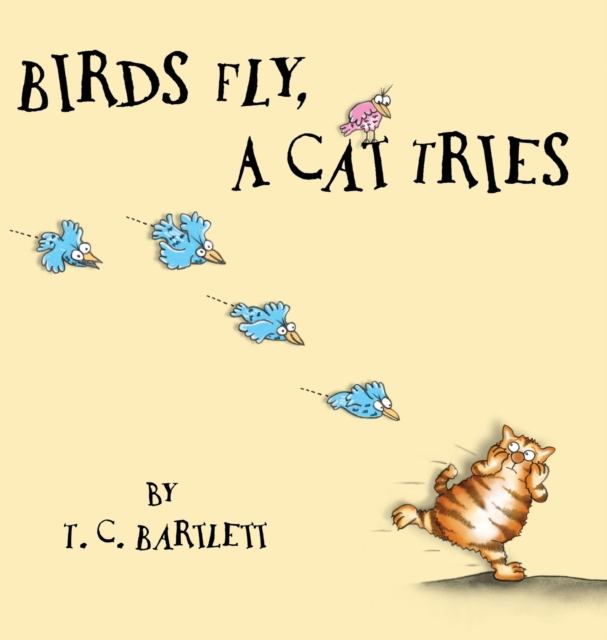 Birds Fly, A Cat Tries, Hardback Book