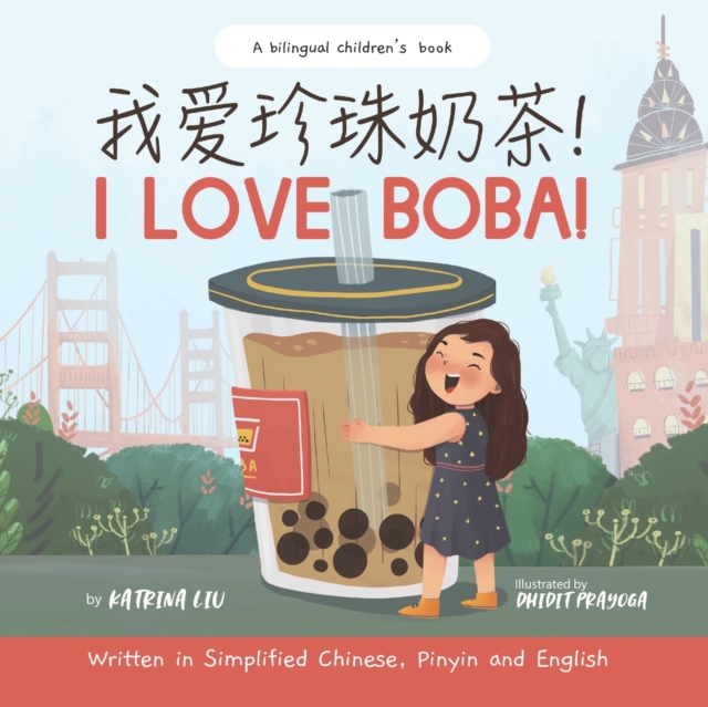 I Love BOBA! - Written in Simplified Chinese, English and Pinyin : a bilingual children's book, Paperback / softback Book
