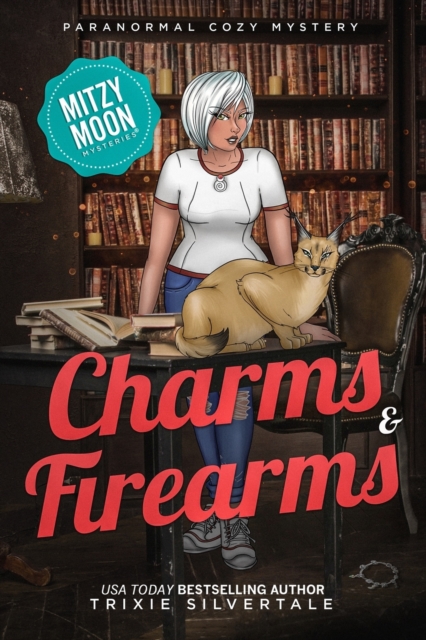 Charms and Firearms : Paranormal Cozy Mystery, Paperback / softback Book