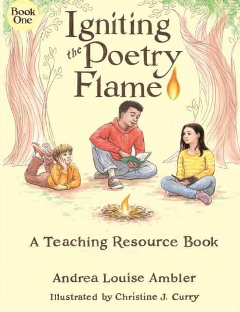 Igniting the Poetry Flame : A Teaching Resource Book, Paperback / softback Book