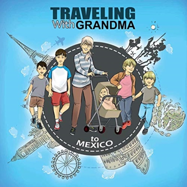 TRAVELING with GRANDMA To MEXICO, Paperback / softback Book