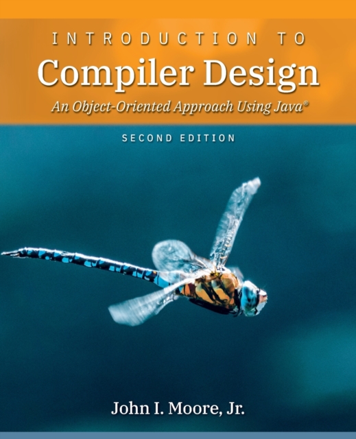 Introduction to Compiler Design : An Object-Oriented Approach Using Java(R), Paperback / softback Book