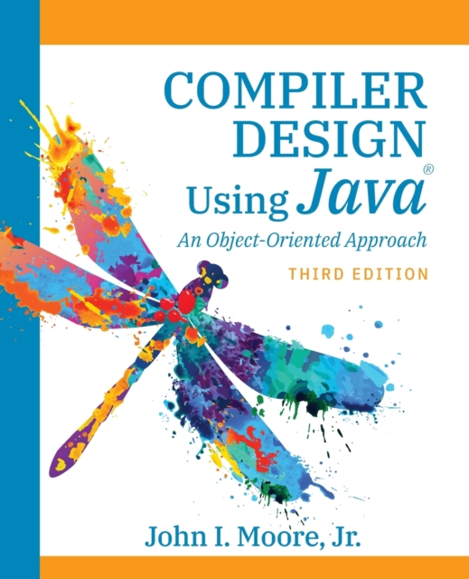 Compiler Design Using Java(R) : An Object-Oriented Approach, Paperback / softback Book