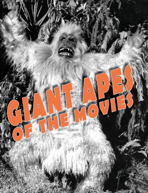 Giant Apes of the Movies, Hardback Book