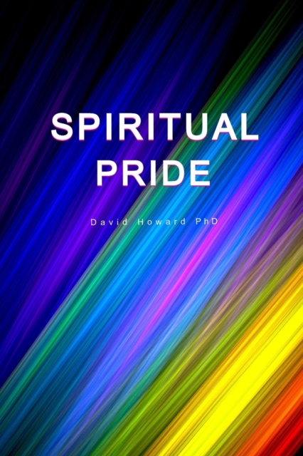 Spiritual Pride : We Are All Divine!, Paperback / softback Book