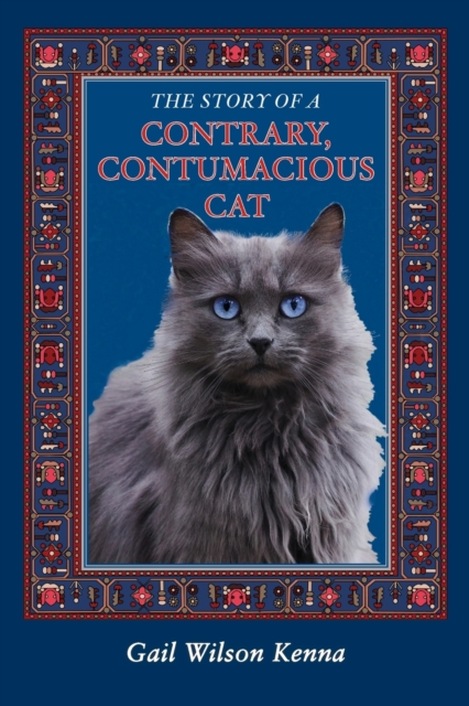 The Story of a Contrary, Contumacious Cat, Paperback / softback Book