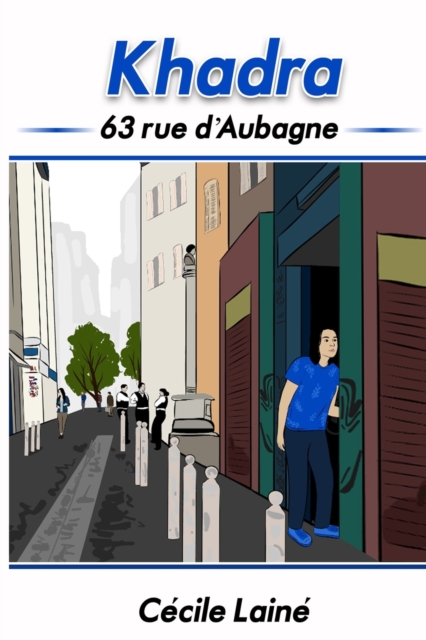 Khadra : 63 rue d'Aubagne, Paperback / softback Book