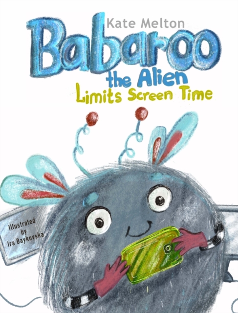 Babaroo the Alien Limits Screen Time, Hardback Book