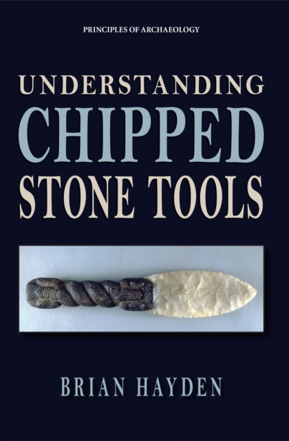 Understanding Chipped Stone Tools, EPUB eBook