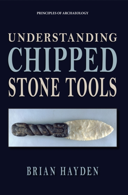 Understanding Chipped Stone Tools, PDF eBook
