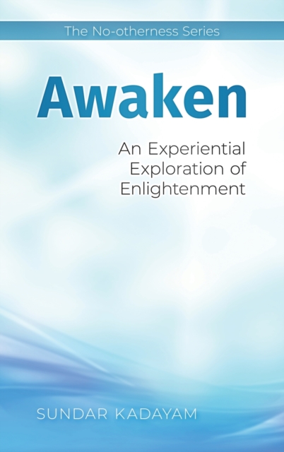 Awaken : An Experiential Exploration of Enlightenment, Hardback Book