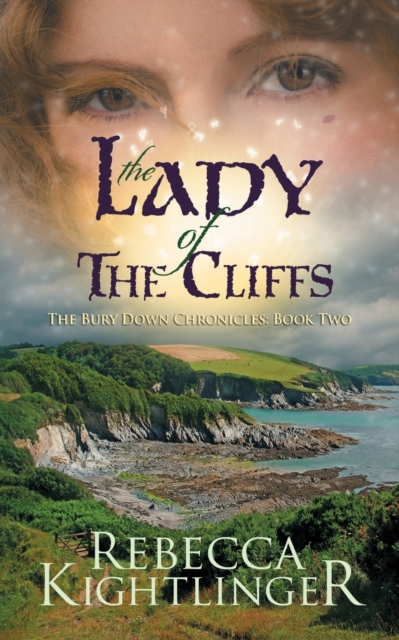 The Lady of the Cliffs : Book Two of The Bury Down Chronicles, Paperback / softback Book