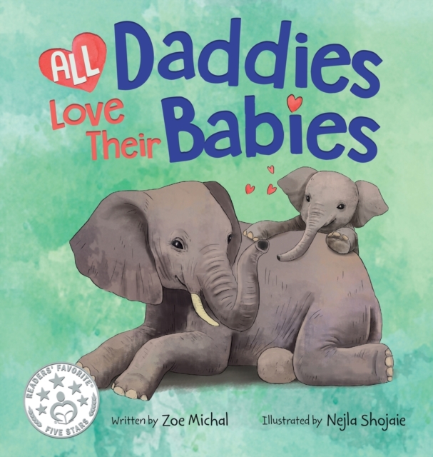 All Daddies Love Their Babies, Hardback Book