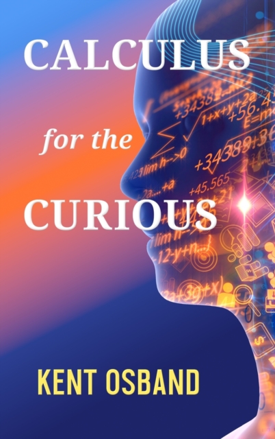 Calculus for the Curious, Hardback Book