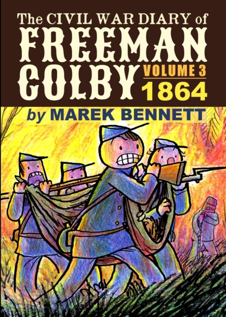 The Civil War Diary of Freeman Colby, Volume 3 : 1864, Paperback / softback Book
