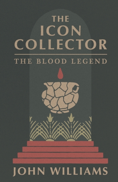 The Icon Collector : The Blood Legend, Paperback / softback Book