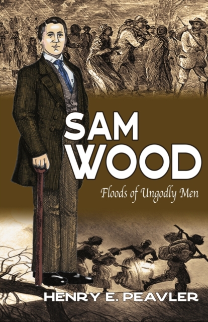 Sam Wood Floods of Ungodly Men, Paperback / softback Book