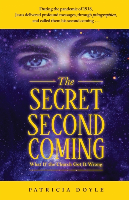 The Secret Second Coming : What If the Church Got It Wrong, Paperback / softback Book