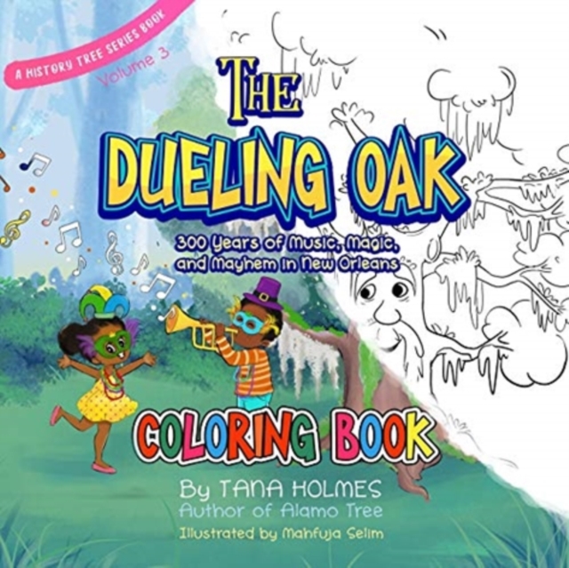 The Dueling Oak Coloring Book : 300 Years of Music, Magic, and Mayhem in New Orleans, Paperback / softback Book