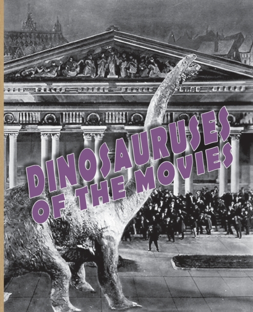 Dinosauruses of the Movies, Paperback / softback Book