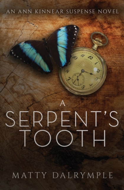 A Serpent's Tooth : An Ann Kinnear Suspense Novel, Paperback / softback Book