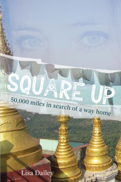 Square Up : 50,000 Miles in Search of a Way Home, EPUB eBook