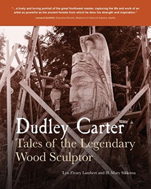 Dudley Carter : Tales of the Legendary Wood Sculptor, Paperback / softback Book