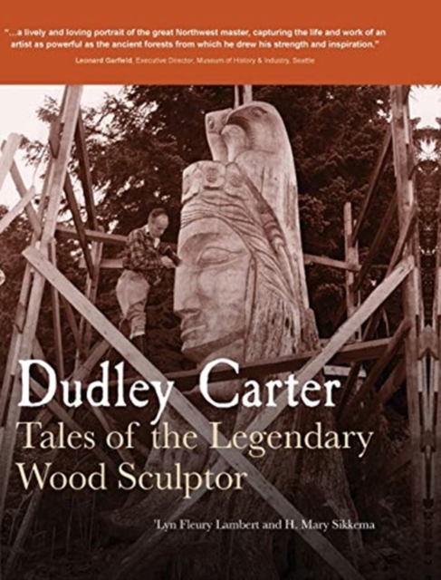 Dudley Carter : Tales of the Legendary Wood Sculptor, Hardback Book