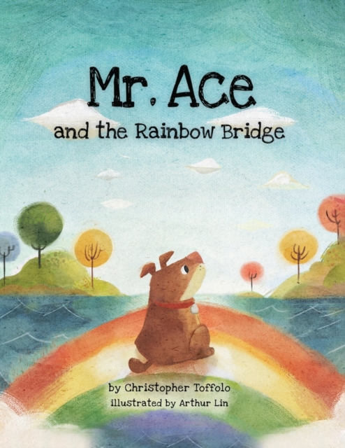 Mr. Ace and the Rainbow Bridge, Paperback / softback Book