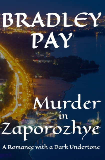 Murder in Zaporozhye : A Romance with a Dark Undertone, Paperback / softback Book