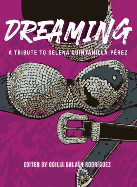 Dreaming : A Tribute To Selena Quintanilla-P?rez, Paperback / softback Book
