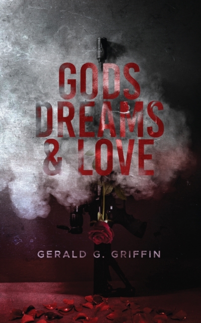 Gods, Dreams & Love, Paperback / softback Book