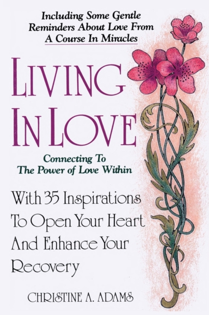 Living In Love : Connecting To The Power of Love Within, Paperback / softback Book
