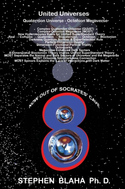 United Universes : Quaternion Universe - Octonion Megaverse, Hardback Book