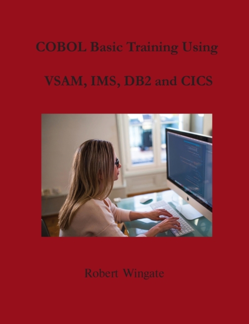 COBOL Basic Training Using VSAM, IMS, DB2 and CICS, Hardback Book