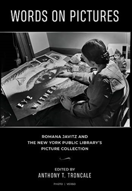 Words on Pictures : Romana Javitz and the New York Public Library's Picture Collection, Hardback Book