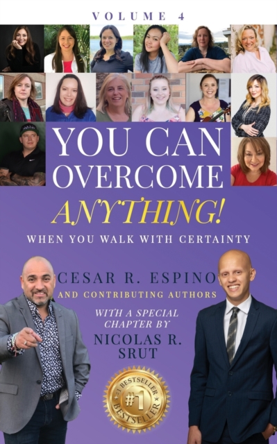 You Can Overcome Anything! : Volume 4 When You Walk With Certainty, Paperback / softback Book