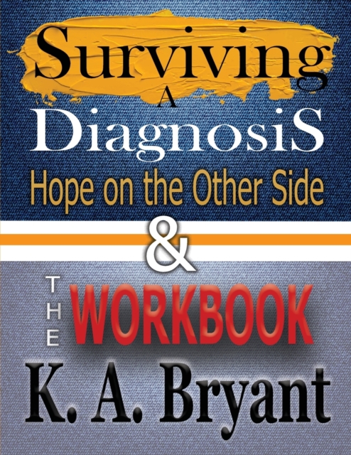 Surviving A Diagnosis & The Workbook : Hope on the Other Side, Paperback / softback Book