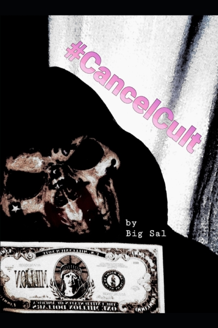 #CancelCult : by Big Sal, Paperback / softback Book