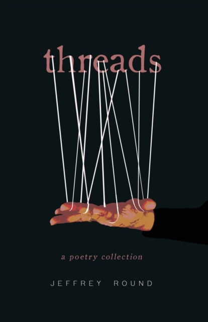 Threads : A Poetry Collection, Paperback / softback Book