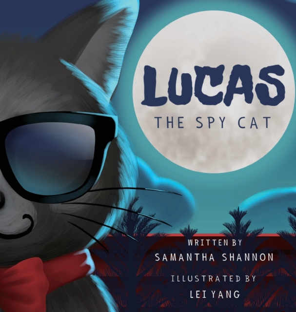 Lucas the Spy Cat : A Children's Mystery Adventure with Creativity and Imagination Boosting Activities, Hardback Book