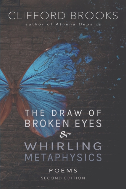 The Draw of Broken Eyes & Whirling Metaphysics, Paperback / softback Book