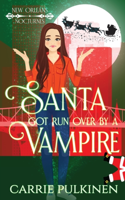 Santa Got Run Over by a Vampire, Paperback / softback Book