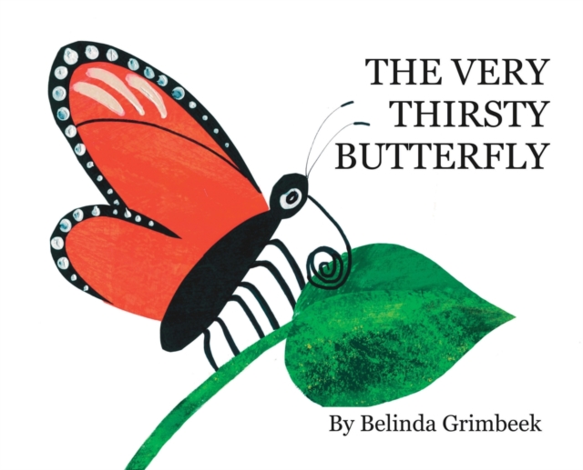 The Very Thirsty Butterfly, Hardback Book