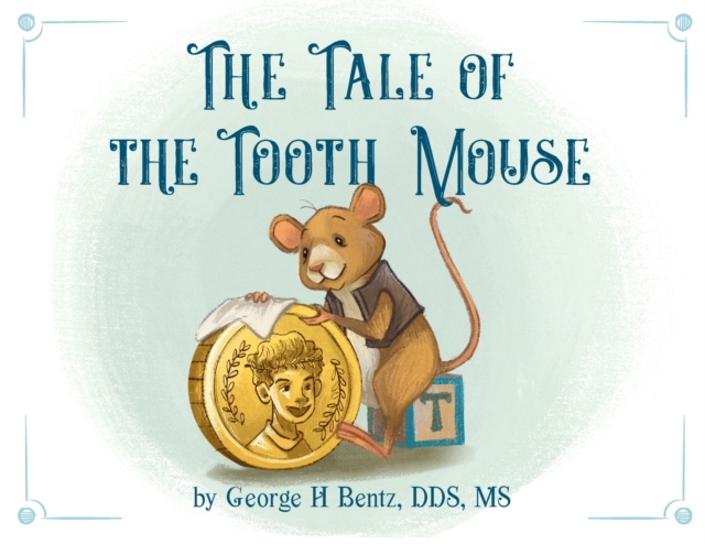 The Tale of the Tooth Mouse, Paperback / softback Book