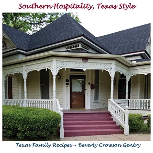 Southern Hospitality, Texas Style : Texas Family Recipes, Paperback / softback Book