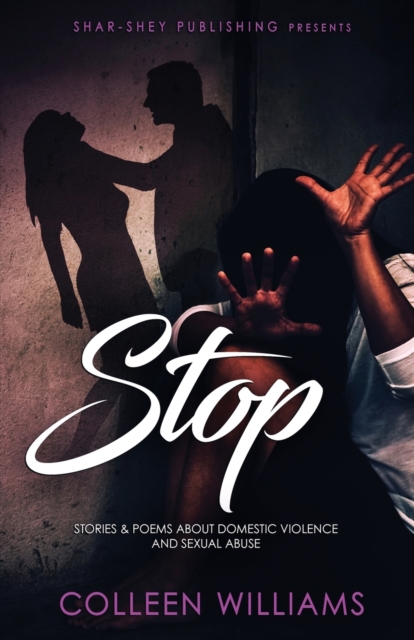 Stop : Stories & Poems about Domestic Violence and Sexual Abuse, Paperback / softback Book