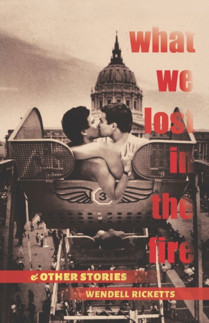 What We Lost in the Fire & Other Stories, Paperback / softback Book